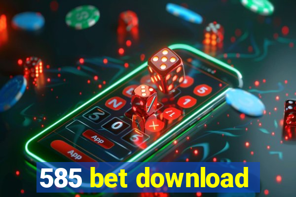 585 bet download